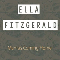 Mama's Coming Home