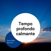Tempo profondo calmante