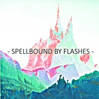Spellbound By Flashes