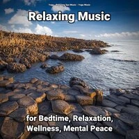 Relaxing Music for Bedtime, Relaxation, Wellness, Mental Peace