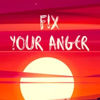 Fix Your Anger