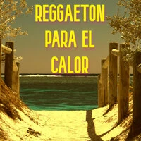 Reggaeton Para El Calor