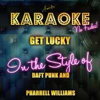 Get Lucky (In the Style of Daft Punk and Pharrell Williams) - Single