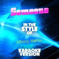 Someone (In the Style of Johnny Mathis) - Single