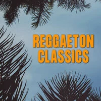 Reggaeton Classics