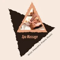 Spa Massage With Peaceful Piano Music