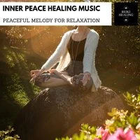 Inner Peace Healing Music - Peaceful Melody For Relaxation