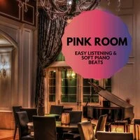 Pink Room - Easy Listening & Soft Piano Beats