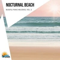 Nocturnal Beach - Blissful Piano Melodies, Vol. 2