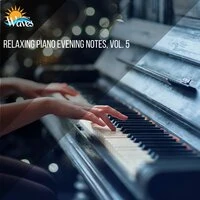 Relaxing Piano Evening Notes, Vol. 5