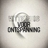 Witte Ruis Voor Ontspanning