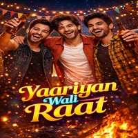 Yaariyaan Waali Raat
