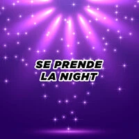 Se Prende La Night