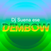 Dj Suena Ese Dembow