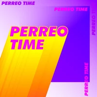 Perreo time