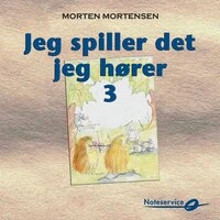 Jeg spiller det jeg hører 3 - rytmeøvelser og akkompagnement til melodier