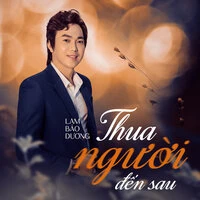 Thua Người Đến Sau