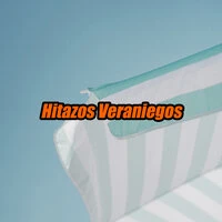 Hitazos Veraniegos