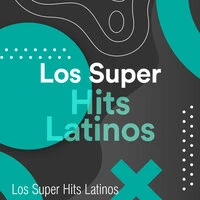 Los Súper Hits Latinos