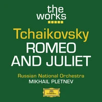 Tchaikovsky: Romeo and Juliet (Fantasy Overture)