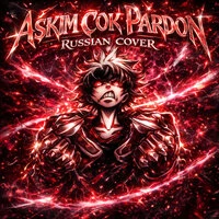 AŞKIM ÇOK PARDON RUSSIAN COVER
