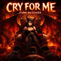 CRY FOR ME FUNK (RU COVER)