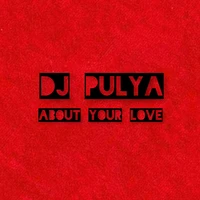 ABOUT YOUR LOVE