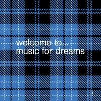 Welcome To...Music For Dreams_Compiled By Kenneth Bager