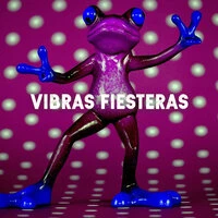 Vibras Fiesteras