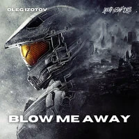 Blow Me Away