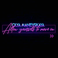 Allow Yourself to Move On