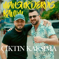 Çıktın Karşıma