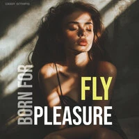Born For Pleasure