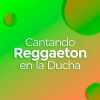 Cantando Reggaeton en la Ducha