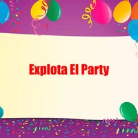 Explota El Party