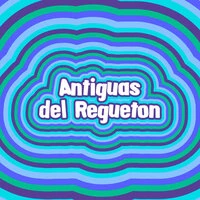 Antiguas del Regueton