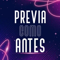 Previa como antes