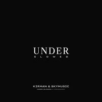 Under (Slowed)