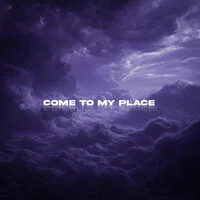 Come to my place