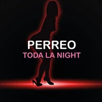 Perreo Toda La Night