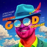 Feeling Good Tonight