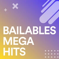 Bailables Mega Hits