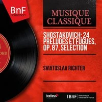 Shostakovich: 24 Préludes et fugues, Op. 87, sélection