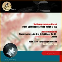 Wolfgang Amadeus Mozart: Piano Concerto No. 20 In D Minor, K. 466 - Johannes Brahms: Piano Concerto No. 2 In B-Flat Major, Op. 83