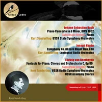 Johann Sebastian Bach: Piano Concerto in D Minor, BWV 1052 - Haydn: Symphony No. 88 in G Major, Hob.1:88 - Ludwig Van Beethoven: Fantasia for Piano, Chorus and Orchestra in C, Op.80