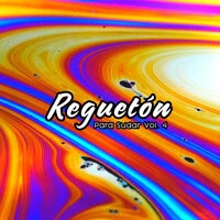 Reguetón Para Sudar Vol. 4
