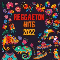 Reggaeton Hits 2022