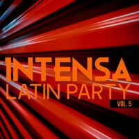 Intensa Latin Party Vol. 5