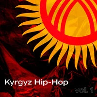 Kyrgyz Hip-Hop. Vol. 1