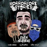 Even Heathens: Horrorcore Stories